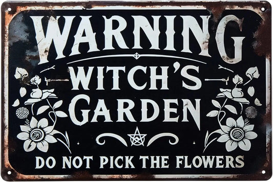 Warning Witchs Garden Do Not Pick The Flowers Metal Tin Sign