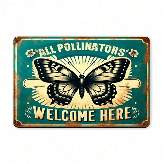 1pc Vintage Garden Sign "All Pollinators Are Welcome Here",  Metal Tin Sign, Rustic Farmhouse Indoor Outdoor Yard Deco